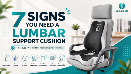 7 Signs You Need a Lumbar Support Cushion